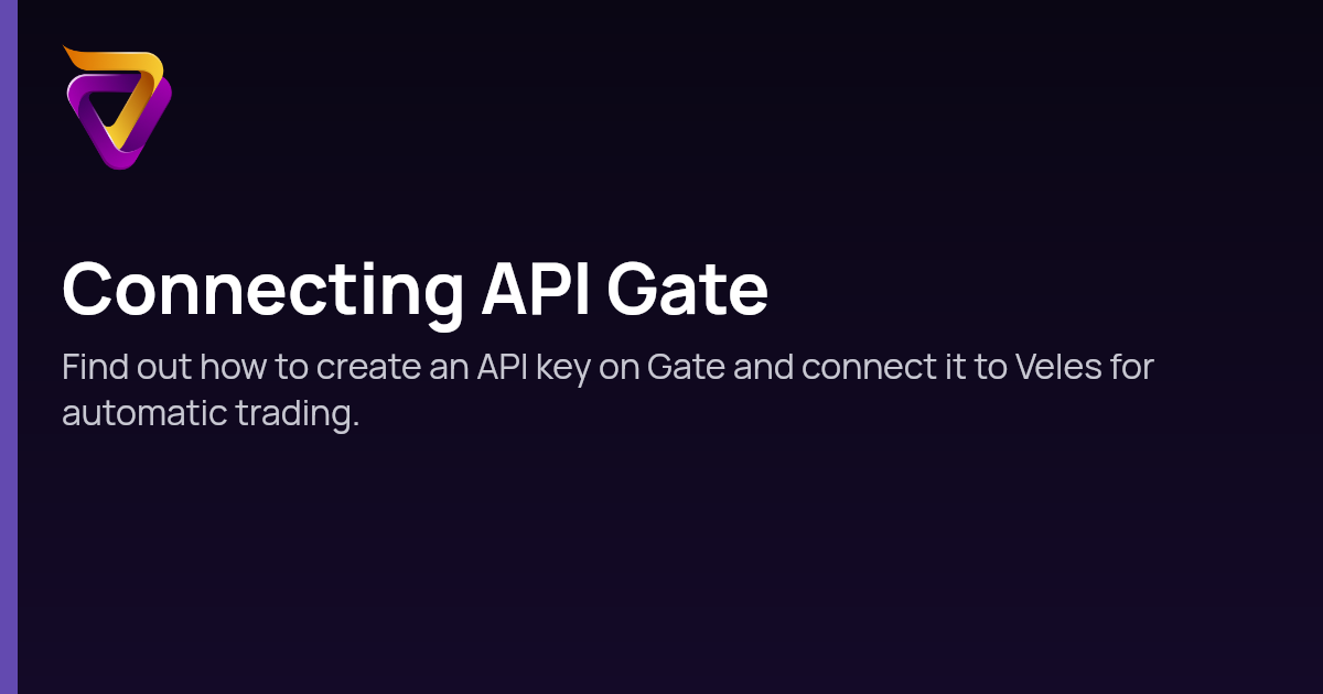 Connecting API Gate | Veles Help Center
