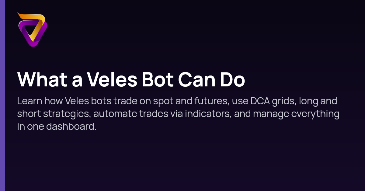 What a Veles Bot Can Do | Veles Help Center
